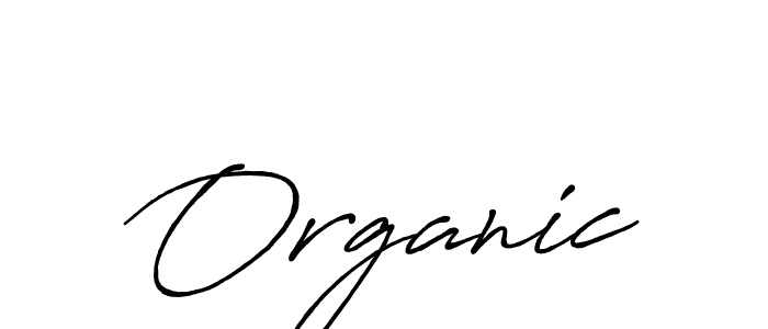 You should practise on your own different ways (Antro_Vectra_Bolder) to write your name (Organic) in signature. don't let someone else do it for you. Organic signature style 7 images and pictures png
