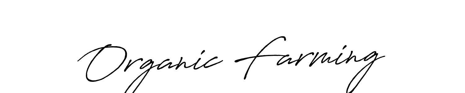 Design your own signature with our free online signature maker. With this signature software, you can create a handwritten (Antro_Vectra_Bolder) signature for name Organic Farming. Organic Farming signature style 7 images and pictures png