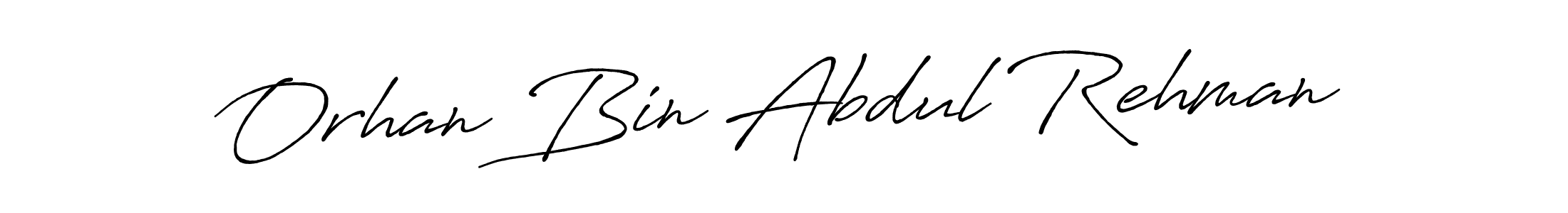 It looks lik you need a new signature style for name Orhan Bin Abdul Rehman. Design unique handwritten (Antro_Vectra_Bolder) signature with our free signature maker in just a few clicks. Orhan Bin Abdul Rehman signature style 7 images and pictures png