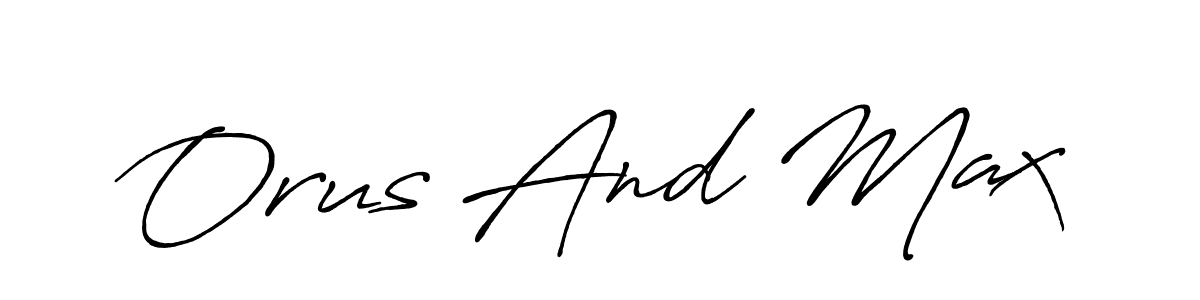 You should practise on your own different ways (Antro_Vectra_Bolder) to write your name (Orus And Max) in signature. don't let someone else do it for you. Orus And Max signature style 7 images and pictures png