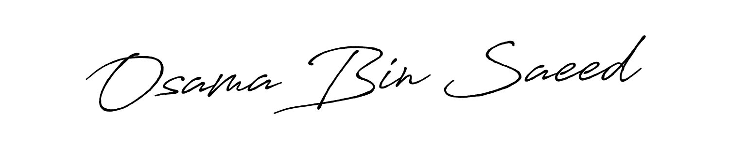 Design your own signature with our free online signature maker. With this signature software, you can create a handwritten (Antro_Vectra_Bolder) signature for name Osama Bin Saeed. Osama Bin Saeed signature style 7 images and pictures png