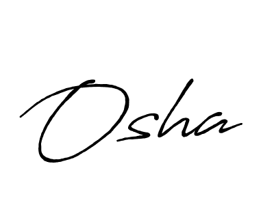 You should practise on your own different ways (Antro_Vectra_Bolder) to write your name (Osha) in signature. don't let someone else do it for you. Osha signature style 7 images and pictures png