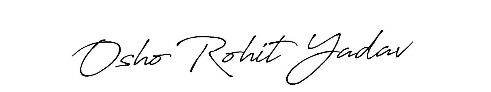 How to make Osho Rohit Yadav signature? Antro_Vectra_Bolder is a professional autograph style. Create handwritten signature for Osho Rohit Yadav name. Osho Rohit Yadav signature style 7 images and pictures png