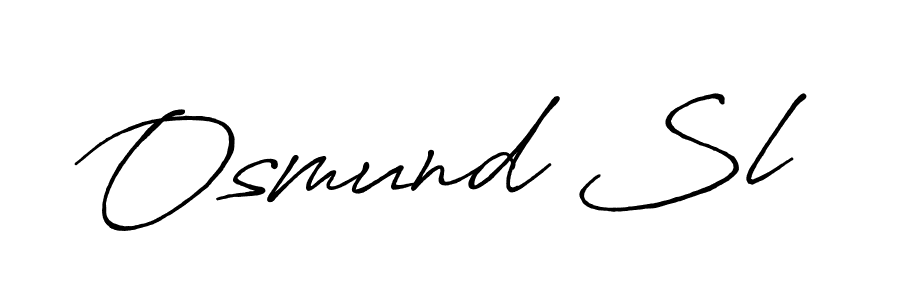 How to make Osmund Sl name signature. Use Antro_Vectra_Bolder style for creating short signs online. This is the latest handwritten sign. Osmund Sl signature style 7 images and pictures png