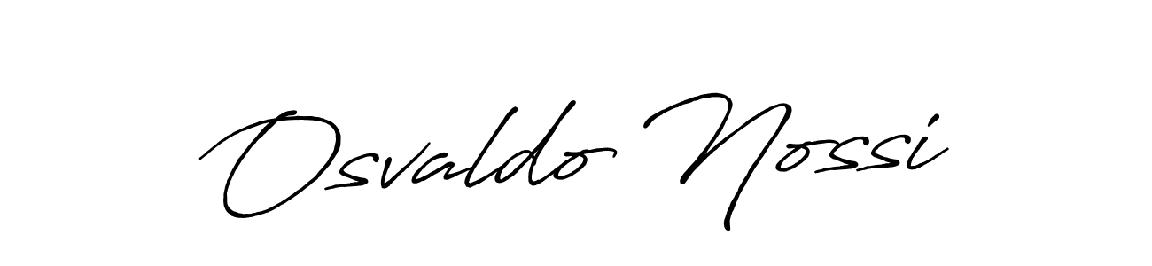 Make a beautiful signature design for name Osvaldo Nossi. With this signature (Antro_Vectra_Bolder) style, you can create a handwritten signature for free. Osvaldo Nossi signature style 7 images and pictures png