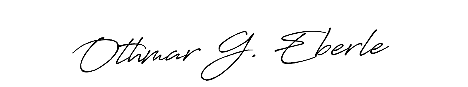 Also You can easily find your signature by using the search form. We will create Othmar G. Eberle name handwritten signature images for you free of cost using Antro_Vectra_Bolder sign style. Othmar G. Eberle signature style 7 images and pictures png