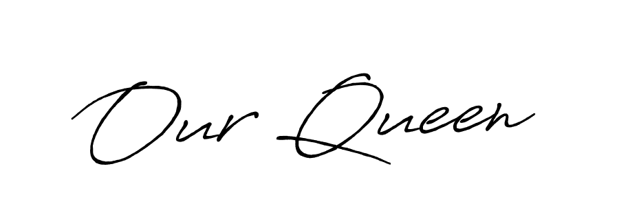 Use a signature maker to create a handwritten signature online. With this signature software, you can design (Antro_Vectra_Bolder) your own signature for name Our Queen. Our Queen signature style 7 images and pictures png