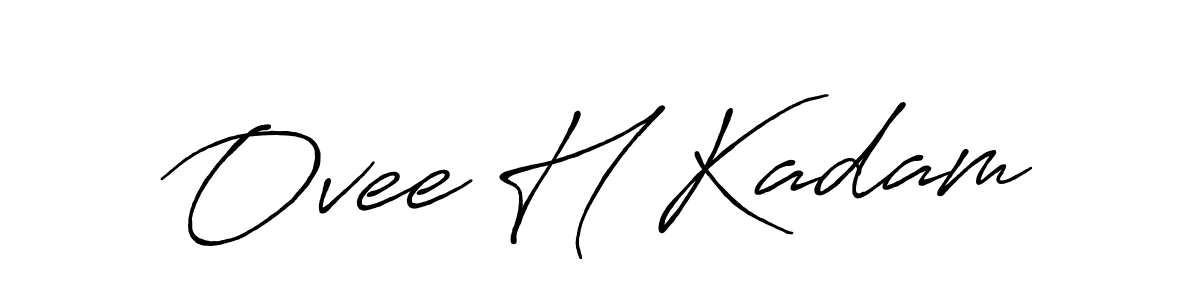 Make a beautiful signature design for name Ovee H Kadam. With this signature (Antro_Vectra_Bolder) style, you can create a handwritten signature for free. Ovee H Kadam signature style 7 images and pictures png
