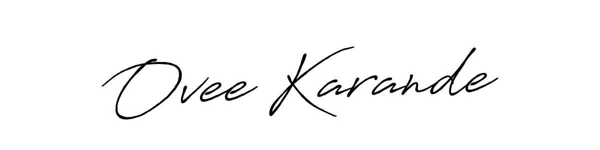 Ovee Karande stylish signature style. Best Handwritten Sign (Antro_Vectra_Bolder) for my name. Handwritten Signature Collection Ideas for my name Ovee Karande. Ovee Karande signature style 7 images and pictures png