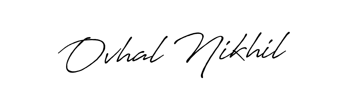 Also You can easily find your signature by using the search form. We will create Ovhal Nikhil name handwritten signature images for you free of cost using Antro_Vectra_Bolder sign style. Ovhal Nikhil signature style 7 images and pictures png