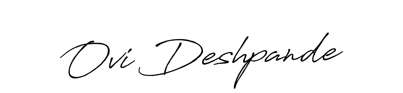 This is the best signature style for the Ovi Deshpande name. Also you like these signature font (Antro_Vectra_Bolder). Mix name signature. Ovi Deshpande signature style 7 images and pictures png