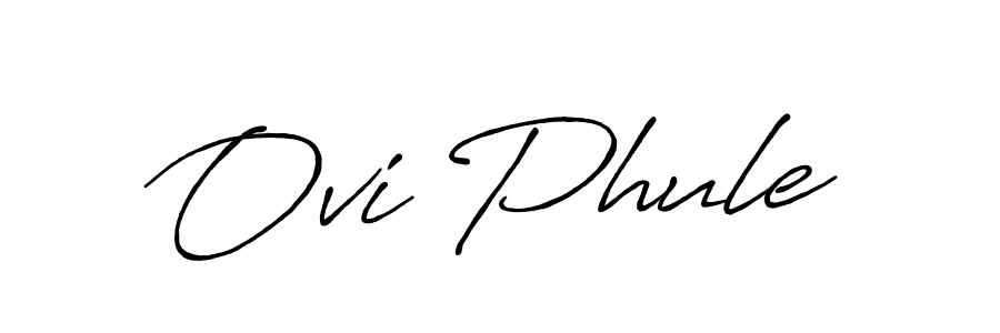 Best and Professional Signature Style for Ovi Phule. Antro_Vectra_Bolder Best Signature Style Collection. Ovi Phule signature style 7 images and pictures png