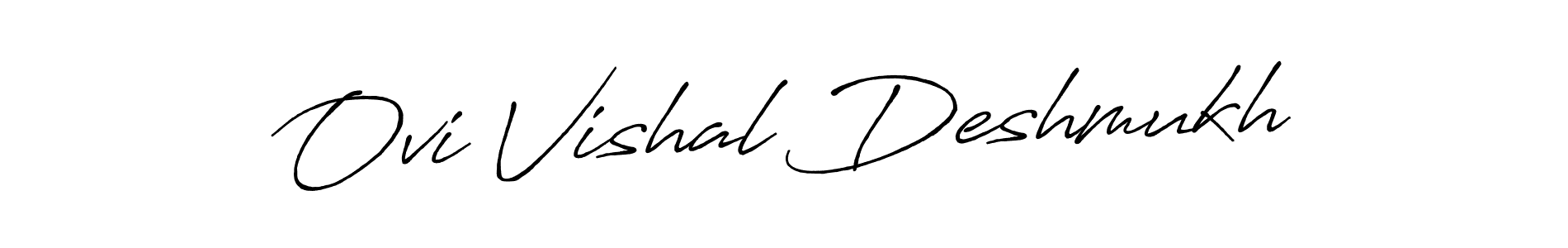 Create a beautiful signature design for name Ovi Vishal Deshmukh. With this signature (Antro_Vectra_Bolder) fonts, you can make a handwritten signature for free. Ovi Vishal Deshmukh signature style 7 images and pictures png