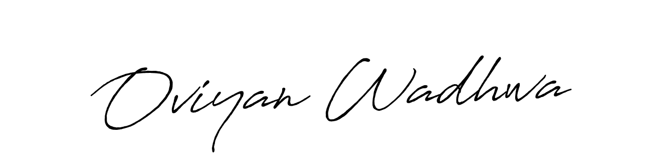 How to make Oviyan Wadhwa name signature. Use Antro_Vectra_Bolder style for creating short signs online. This is the latest handwritten sign. Oviyan Wadhwa signature style 7 images and pictures png