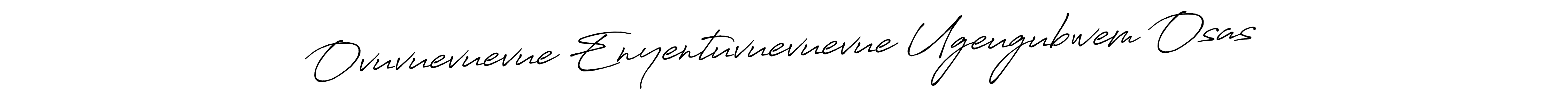 Antro_Vectra_Bolder is a professional signature style that is perfect for those who want to add a touch of class to their signature. It is also a great choice for those who want to make their signature more unique. Get Ovuvuevuevue Enyentuvuevuevue Ugeugubwem Osas name to fancy signature for free. Ovuvuevuevue Enyentuvuevuevue Ugeugubwem Osas signature style 7 images and pictures png