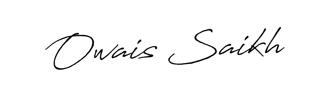 Also we have Owais Saikh name is the best signature style. Create professional handwritten signature collection using Antro_Vectra_Bolder autograph style. Owais Saikh signature style 7 images and pictures png