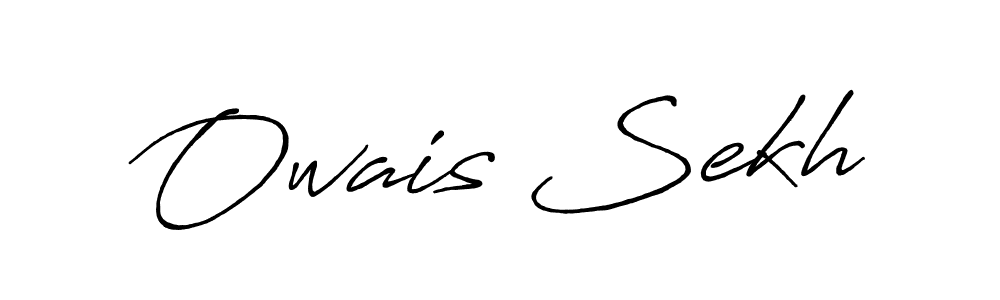 Also we have Owais Sekh name is the best signature style. Create professional handwritten signature collection using Antro_Vectra_Bolder autograph style. Owais Sekh signature style 7 images and pictures png