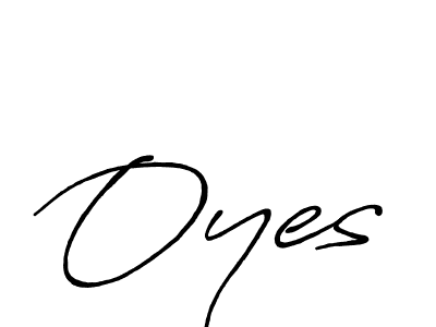 Make a beautiful signature design for name Oyes. With this signature (Antro_Vectra_Bolder) style, you can create a handwritten signature for free. Oyes signature style 7 images and pictures png