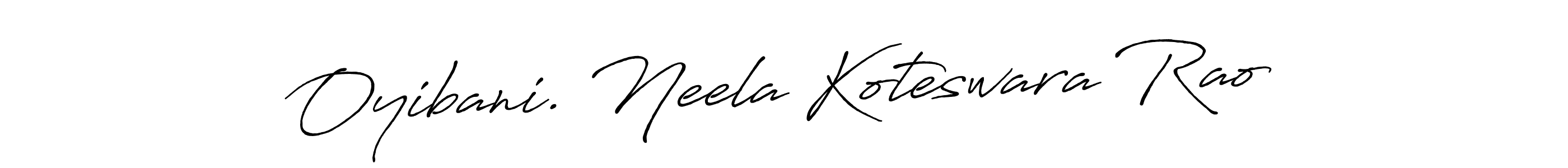 The best way (Antro_Vectra_Bolder) to make a short signature is to pick only two or three words in your name. The name Oyibani. Neela Koteswara Rao include a total of six letters. For converting this name. Oyibani. Neela Koteswara Rao signature style 7 images and pictures png