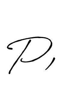 Create a beautiful signature design for name P,. With this signature (Antro_Vectra_Bolder) fonts, you can make a handwritten signature for free. P, signature style 7 images and pictures png