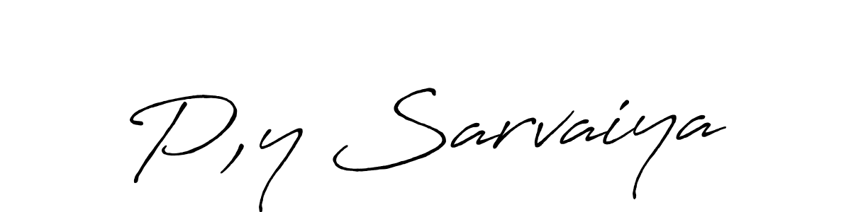 Also we have P,y Sarvaiya name is the best signature style. Create professional handwritten signature collection using Antro_Vectra_Bolder autograph style. P,y Sarvaiya signature style 7 images and pictures png