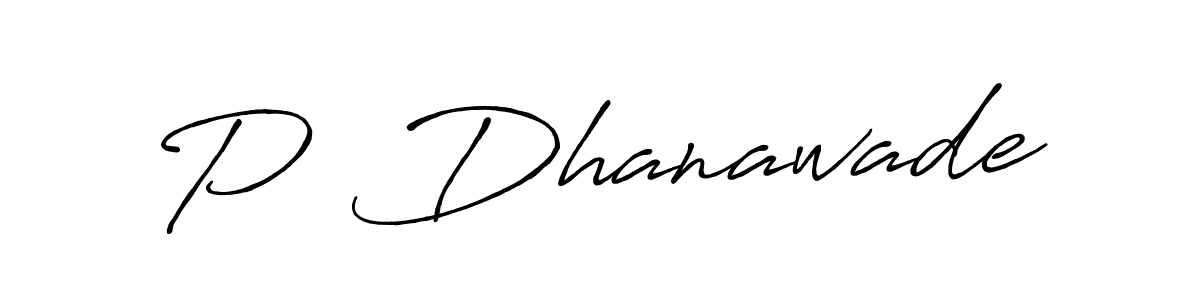 Check out images of Autograph of P  Dhanawade name. Actor P  Dhanawade Signature Style. Antro_Vectra_Bolder is a professional sign style online. P  Dhanawade signature style 7 images and pictures png