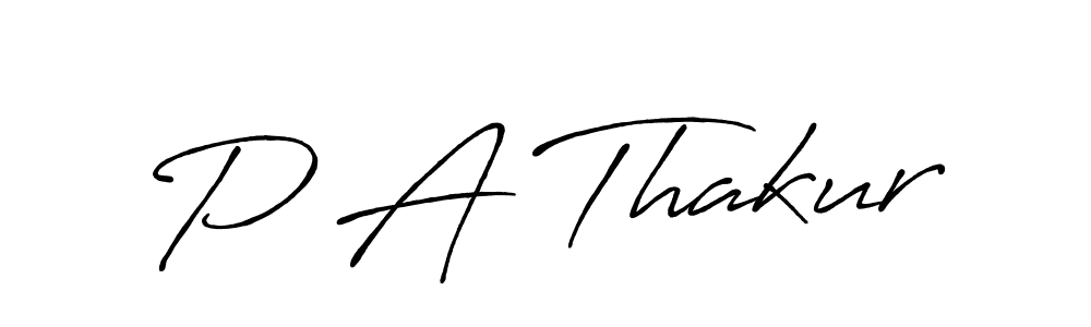 Make a beautiful signature design for name P A Thakur. With this signature (Antro_Vectra_Bolder) style, you can create a handwritten signature for free. P A Thakur signature style 7 images and pictures png