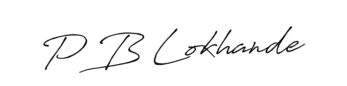 You should practise on your own different ways (Antro_Vectra_Bolder) to write your name (P B Lokhande) in signature. don't let someone else do it for you. P B Lokhande signature style 7 images and pictures png