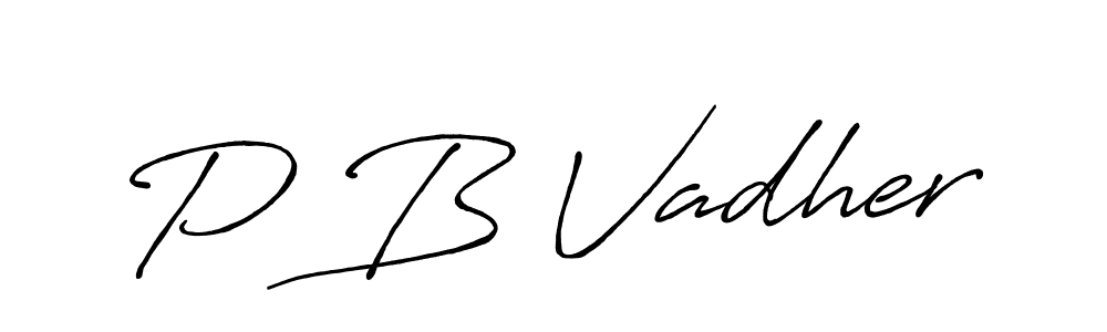 Also we have P B Vadher name is the best signature style. Create professional handwritten signature collection using Antro_Vectra_Bolder autograph style. P B Vadher signature style 7 images and pictures png