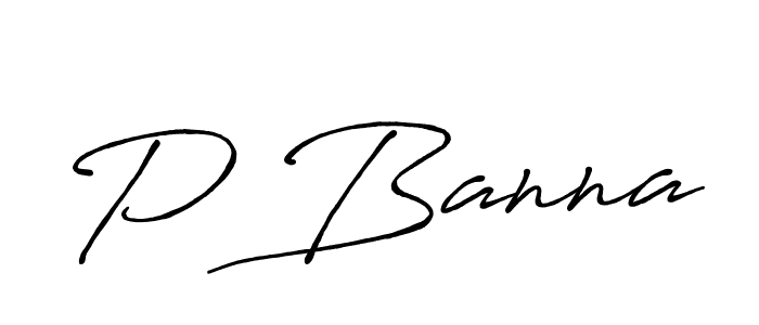 P Banna stylish signature style. Best Handwritten Sign (Antro_Vectra_Bolder) for my name. Handwritten Signature Collection Ideas for my name P Banna. P Banna signature style 7 images and pictures png