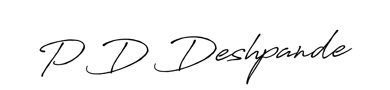 Design your own signature with our free online signature maker. With this signature software, you can create a handwritten (Antro_Vectra_Bolder) signature for name P D Deshpande. P D Deshpande signature style 7 images and pictures png
