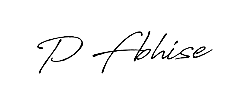 P Fbhise stylish signature style. Best Handwritten Sign (Antro_Vectra_Bolder) for my name. Handwritten Signature Collection Ideas for my name P Fbhise. P Fbhise signature style 7 images and pictures png