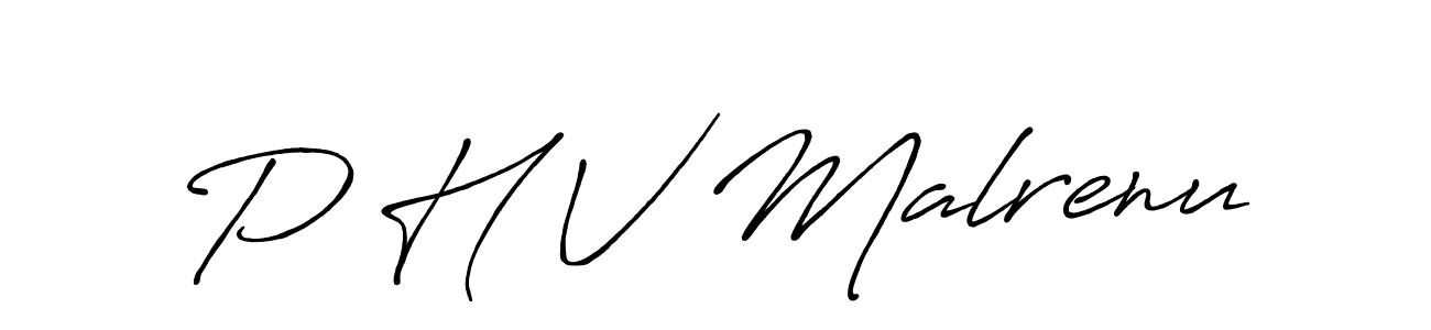 How to make P H V Malrenu name signature. Use Antro_Vectra_Bolder style for creating short signs online. This is the latest handwritten sign. P H V Malrenu signature style 7 images and pictures png