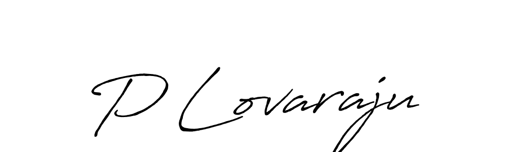 The best way (Antro_Vectra_Bolder) to make a short signature is to pick only two or three words in your name. The name P Lovaraju include a total of six letters. For converting this name. P Lovaraju signature style 7 images and pictures png