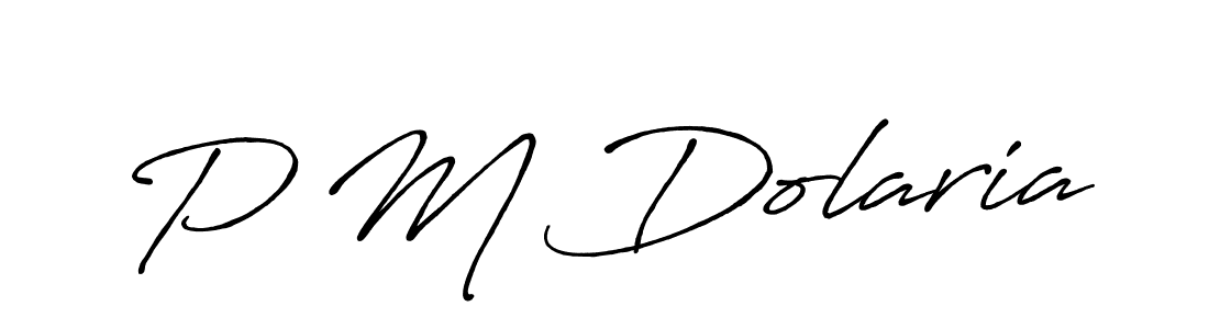 Also we have P M Dolaria name is the best signature style. Create professional handwritten signature collection using Antro_Vectra_Bolder autograph style. P M Dolaria signature style 7 images and pictures png