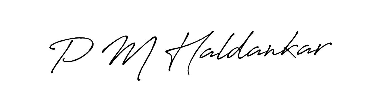 P M Haldankar stylish signature style. Best Handwritten Sign (Antro_Vectra_Bolder) for my name. Handwritten Signature Collection Ideas for my name P M Haldankar. P M Haldankar signature style 7 images and pictures png