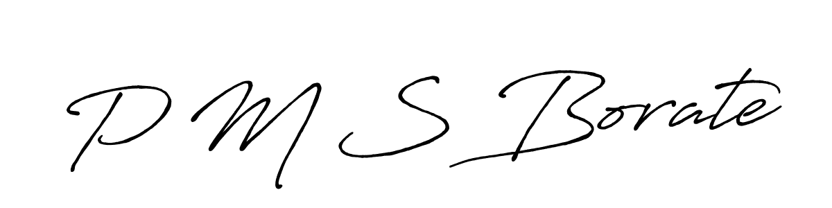 Make a beautiful signature design for name P M S Borate. With this signature (Antro_Vectra_Bolder) style, you can create a handwritten signature for free. P M S Borate signature style 7 images and pictures png