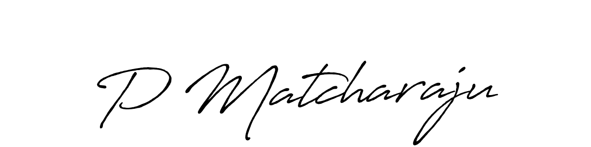 It looks lik you need a new signature style for name P Matcharaju. Design unique handwritten (Antro_Vectra_Bolder) signature with our free signature maker in just a few clicks. P Matcharaju signature style 7 images and pictures png