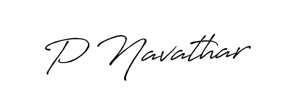 Make a beautiful signature design for name P Navathar. With this signature (Antro_Vectra_Bolder) style, you can create a handwritten signature for free. P Navathar signature style 7 images and pictures png