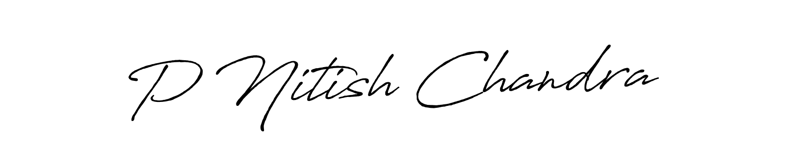 Create a beautiful signature design for name P Nitish Chandra. With this signature (Antro_Vectra_Bolder) fonts, you can make a handwritten signature for free. P Nitish Chandra signature style 7 images and pictures png