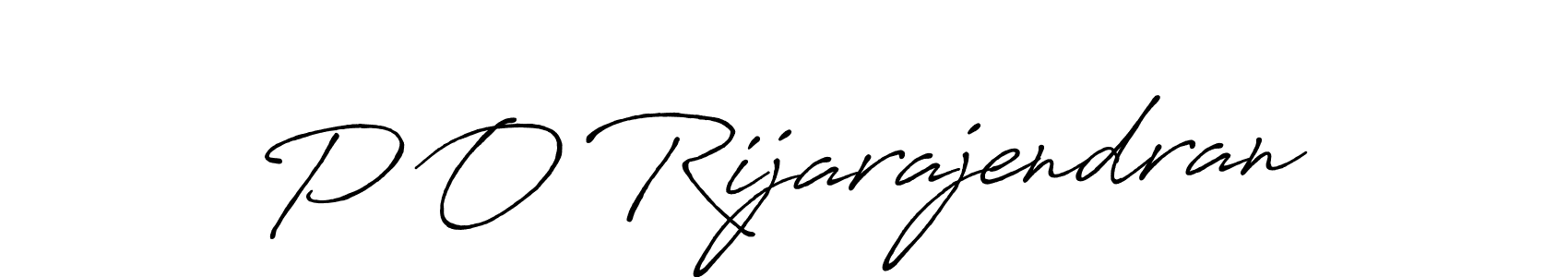 Make a beautiful signature design for name P O Rijarajendran. With this signature (Antro_Vectra_Bolder) style, you can create a handwritten signature for free. P O Rijarajendran signature style 7 images and pictures png