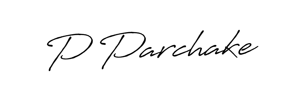 Once you've used our free online signature maker to create your best signature Antro_Vectra_Bolder style, it's time to enjoy all of the benefits that P Parchake name signing documents. P Parchake signature style 7 images and pictures png