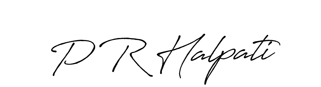 You should practise on your own different ways (Antro_Vectra_Bolder) to write your name (P R Halpati) in signature. don't let someone else do it for you. P R Halpati signature style 7 images and pictures png