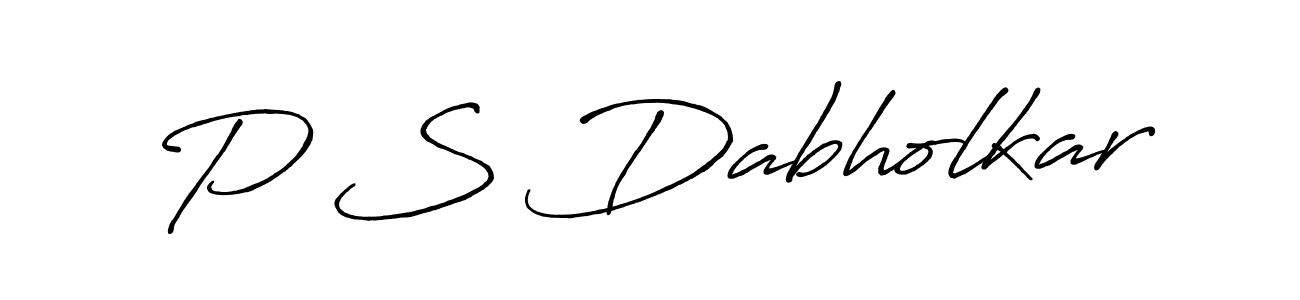 It looks lik you need a new signature style for name P S Dabholkar. Design unique handwritten (Antro_Vectra_Bolder) signature with our free signature maker in just a few clicks. P S Dabholkar signature style 7 images and pictures png