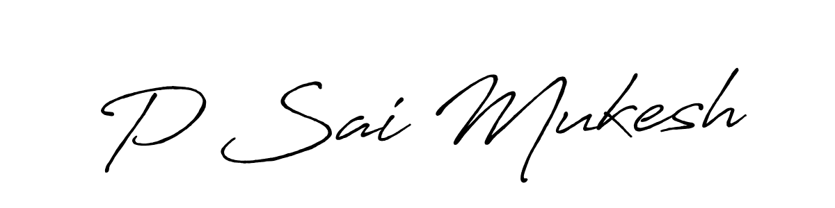 Use a signature maker to create a handwritten signature online. With this signature software, you can design (Antro_Vectra_Bolder) your own signature for name P Sai Mukesh. P Sai Mukesh signature style 7 images and pictures png