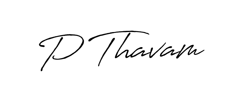 How to make P Thavam name signature. Use Antro_Vectra_Bolder style for creating short signs online. This is the latest handwritten sign. P Thavam signature style 7 images and pictures png