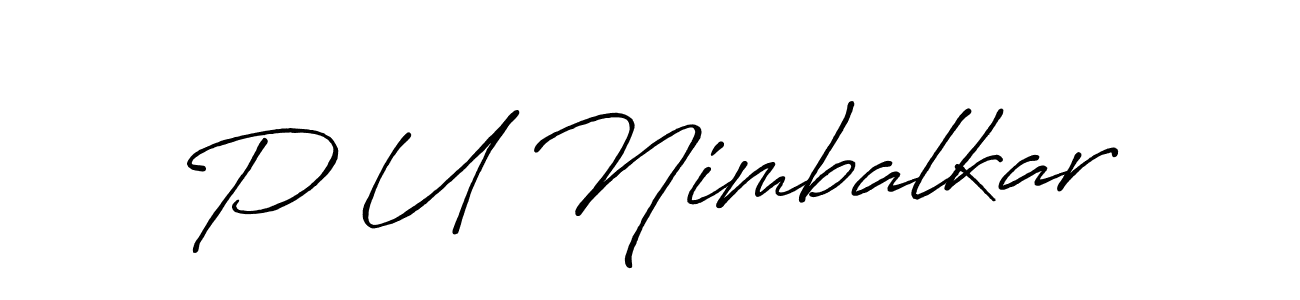 Antro_Vectra_Bolder is a professional signature style that is perfect for those who want to add a touch of class to their signature. It is also a great choice for those who want to make their signature more unique. Get P U Nimbalkar name to fancy signature for free. P U Nimbalkar signature style 7 images and pictures png