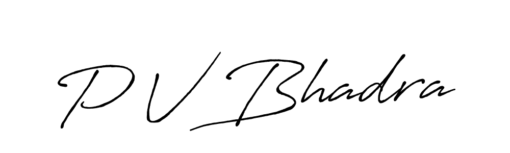 You should practise on your own different ways (Antro_Vectra_Bolder) to write your name (P V Bhadra) in signature. don't let someone else do it for you. P V Bhadra signature style 7 images and pictures png