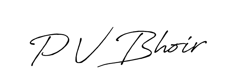 Use a signature maker to create a handwritten signature online. With this signature software, you can design (Antro_Vectra_Bolder) your own signature for name P V Bhoir. P V Bhoir signature style 7 images and pictures png