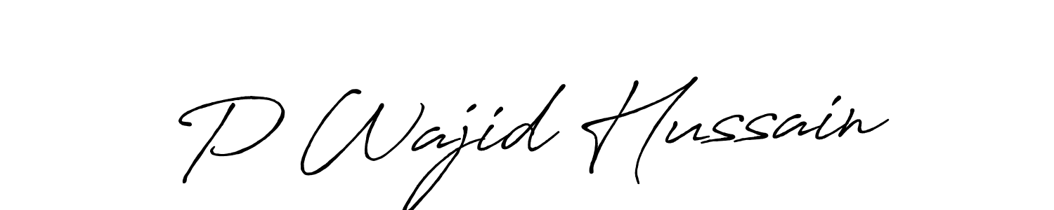 Also we have P Wajid Hussain name is the best signature style. Create professional handwritten signature collection using Antro_Vectra_Bolder autograph style. P Wajid Hussain signature style 7 images and pictures png